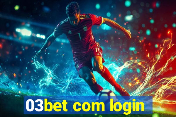 03bet com login